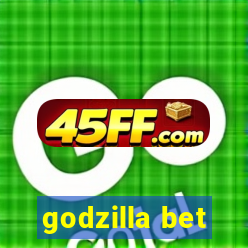 godzilla bet